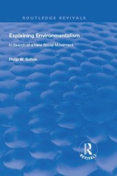 book Explaining Environmentalism: In Search of a New Social Movement