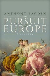 book The Pursuit of Europe: A History