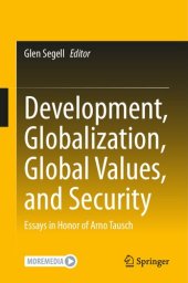 book Development, Globalization, Global Values, and Security: Essays in Honor of Arno Tausch