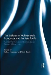 book The Evolution of Multinationals from Japan and the Asia Pacific: Comparing International Business Japan, Korean, China, India