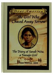 book The Girls Who Chased Away Sorrow: The Diary of Sarah Nita, a Navajo Girl