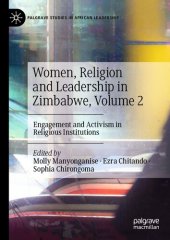 book Women, Religion and Leadership in Zimbabwe, Volume 2: Engagement and Activism in Religious Institutions