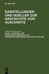 book Standort- und Kommandanturbefehle des Konzentrationslagers Auschwitz 1940-1945