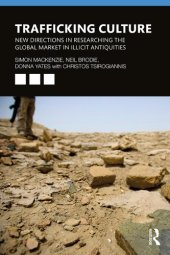 book Trafficking Culture: New Directions in Researching the Global Market in Illicit Antiquities