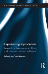 book Experiencing Imprisonment: Research on the Experience of Living and Working in Carceral Institutions