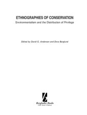 book Ethnographies of Conservation: Environmentalism and the Distribution of Privilege