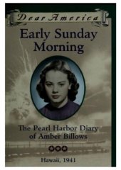 book Early Sunday Morning: The Pearl Harbor Diary of Amber Billows (Dear America)