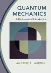 book Quantum Mechanics: A Mathematical Introduction