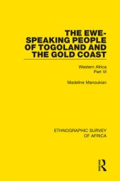 book The Ewe-Speaking People of Togoland and the Gold Coast: Western Africa Part VI