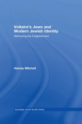 book Voltaire's Jews and Modern Jewish Identity: Rethinking the Enlightenment