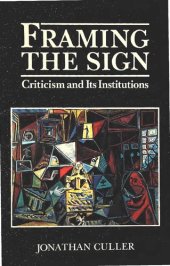 book Framing the Sign: Criticism and Its Institutions