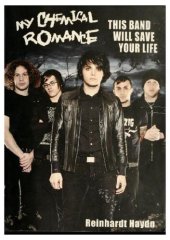 book My Chemical Romance: This Band Will Save Your Life