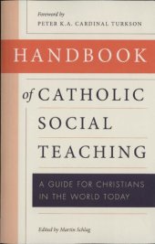 book Handbook of Catholic Social Teaching: A Guide for Christians in the World Today