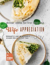 book Dinner Ideas for First Love and Wife Appreciation Day