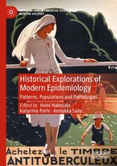 book Historical Explorations of Modern Epidemiology: Patterns, Populations and Pathologies