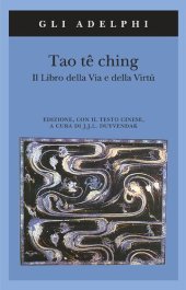 book Tao tê Ching. Il libro della via e della virtù