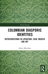 book Colombian Diasporic Identities: Representations in Literature, Film, Theater and Art