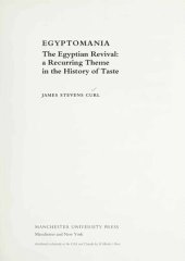 book Egyptomania - Egyptian Revival, Recurring Theme in History of Taste