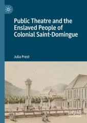 book Public Theatre and the Enslaved People of Colonial Saint-Domingue