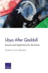 book Libya After Qaddafi: Lessons and Implications for the Future