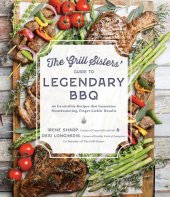 book The Grill Sisters' Guide to Legendary BBQ