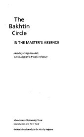 book The Bakhtin Circle: In the Master's Absence