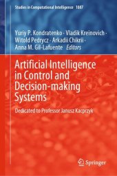 book Artificial Intelligence in Control and Decision-making Systems : Dedicated to Professor Janusz Kacprzyk