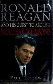 book Ronald Reagan and His Quest to Abolish Nuclear Weapons