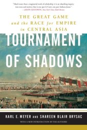 book Tournament of Shadows: The great game and the race for empire in Asia