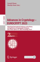 book Advances in Cryptology – EUROCRYPT 2023: 42nd Annual International Conference on the Theory and Applications of Cryptographic Techniques Lyon, France, April 23–27, 2023 Proceedings, Part II