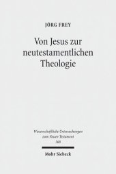 book Von Jesus zur neutestamentlichen TheoVon Jesus zur neutestamentlichen Theologie: Kleine Schriften IIlogie