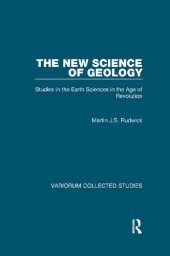 book The New Science of Geology: Studies in the Earth Sciences in the Age of Revolution