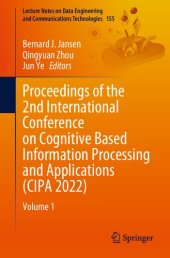 book Proceedings of the 2nd International Conference on Cognitive Based Information Processing and Applications (CIPA 2022): Volume 1