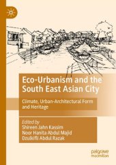 book Eco-Urbanism and the South East Asian City: Climate, Urban-Architectural Form and Heritage