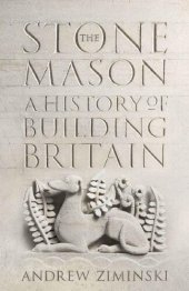 book The Stonemason: A History of Building Britain