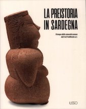 book La preistoria in Sardegna. I tempo delle comunità umane dal X al II millennio a.C.