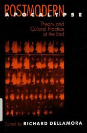 book Postmodern Apocalypse: Theory and Cultural Practice at the End