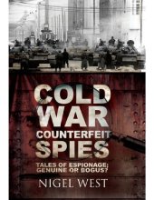 book Cold War Counterfeit Spies: Tales of Espionage: Genuine or Bogus?