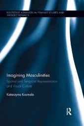 book Imagining Masculinities: Spatial and Temporal Representation and Visual Culture