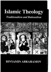 book Islamic Theology: Traditionalism and Rationalism