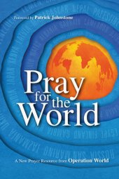 book Pray for the World: A New Prayer Resource from Operation World