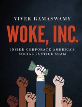 book Woke, Inc.: Inside Corporate America's Social Justice Scam