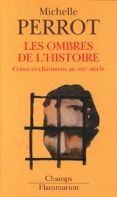 book Les ombres de l'histoire : Crime et châtiment au XIXe siècle