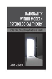 book Rationality within Modern Psychological Theory: Integrating Philosophy and Empirical Science