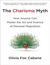 book The Charisma Myth: How Anyone Can Master the Art and Science of Personal Magnetism