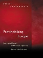 book Provincializing Europe: Postcolonial Thought and Historical Difference - New Edition