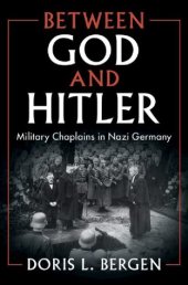 book Between God and Hitler: Military Chaplains in Nazi Germany