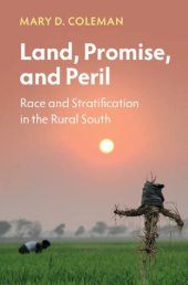 book Land, Promise, and Peril: Race and Stratification in the Rural South