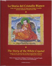 book The Story of the White Crystal, based on the manuscript of Ngawang Kalden Gyatsho, a Tibetan monk who lived in the Eighteenth Century