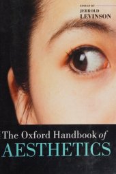 book The Oxford Handbook of Aesthetics (Oxford Handbooks)